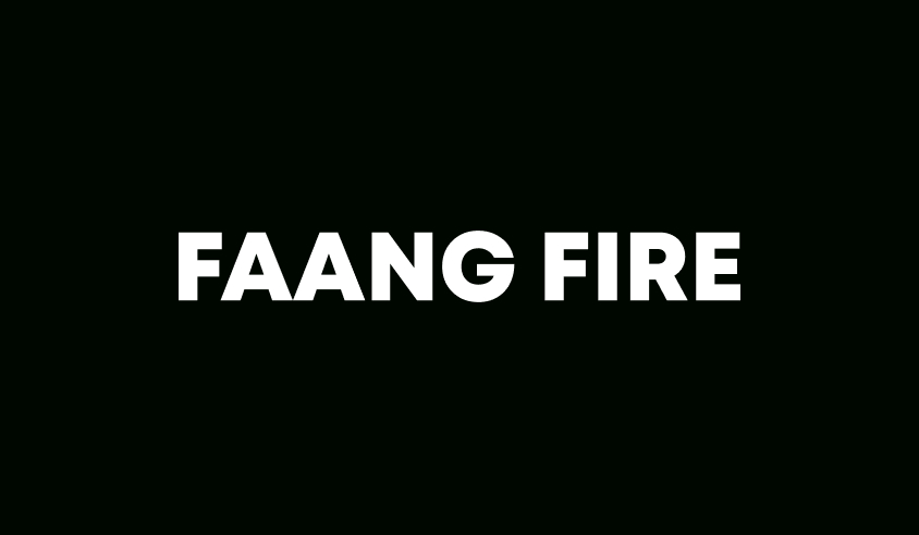FAANG FIRE